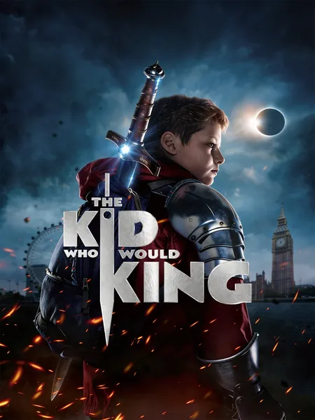 The Kid Who Would Be King poster