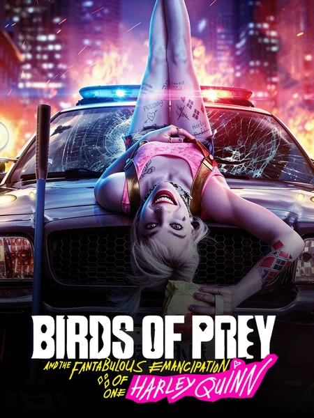Birds of Prey and the Fantabulous Emancipation of One Harley Quinn poster