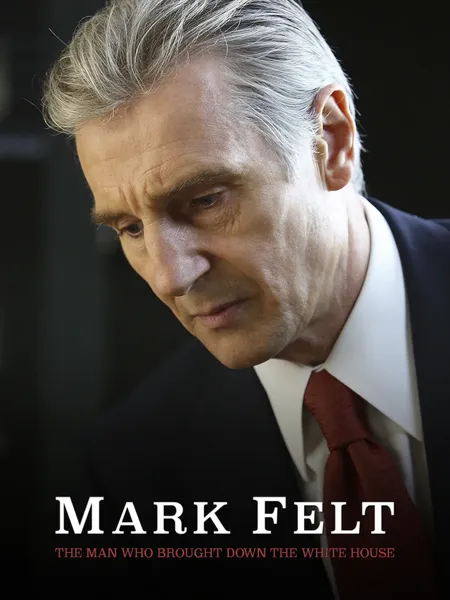 Mark Felt: The Man Who Brought Down the White House poster